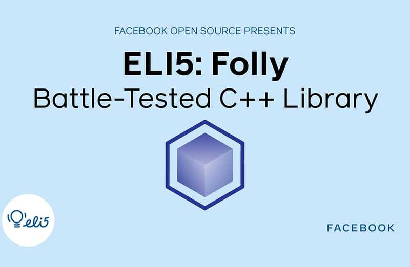 ELI5: Folly - Battle-Tested C++ Library
