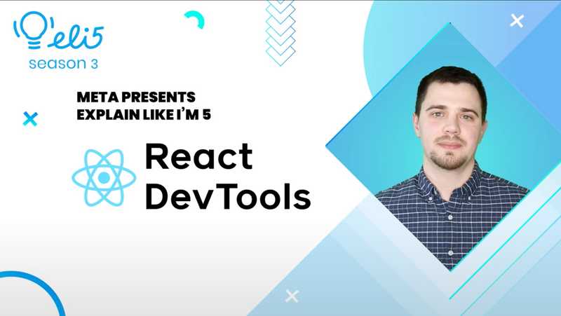 Explain Like I`m 5: React DevTools
