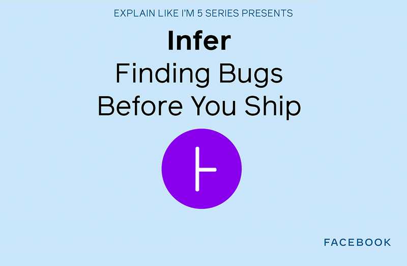 ELI5: Infer - Finding Bugs Before You Ship