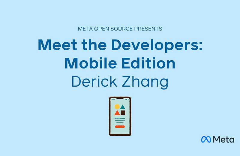 Meet the Developers: Mobile Edition (Derick Zhang)