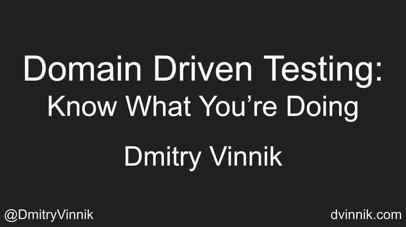 Domain Driven Testing: Know What You’re Doing